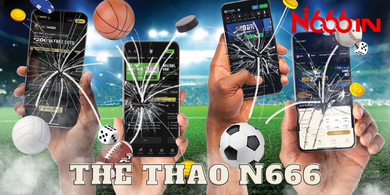 Ưu điểm vượt trội của sảnh cược thể thao N666